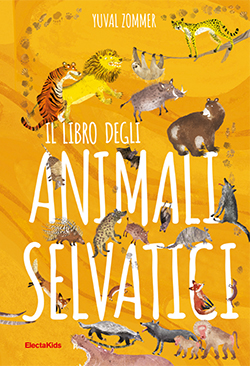 Il libro degli animali selvatici - Electa Mondadori